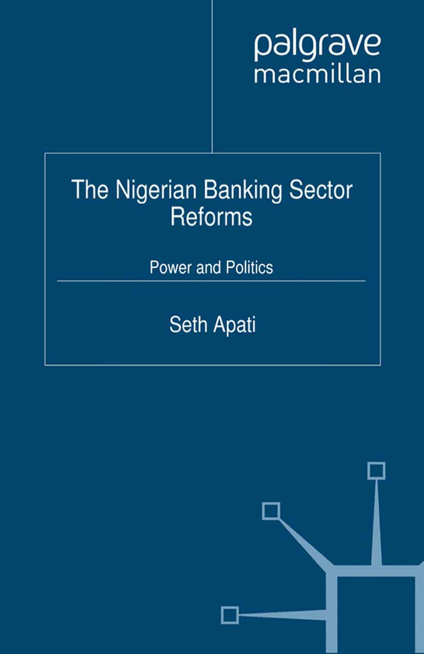 Apati, Seth - The Nigerian Banking Sector Reforms, e-bok