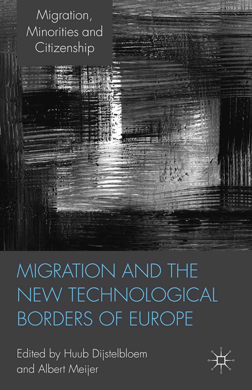 Dijstelbloem, Huub - Migration and the New Technological Borders of Europe, e-bok