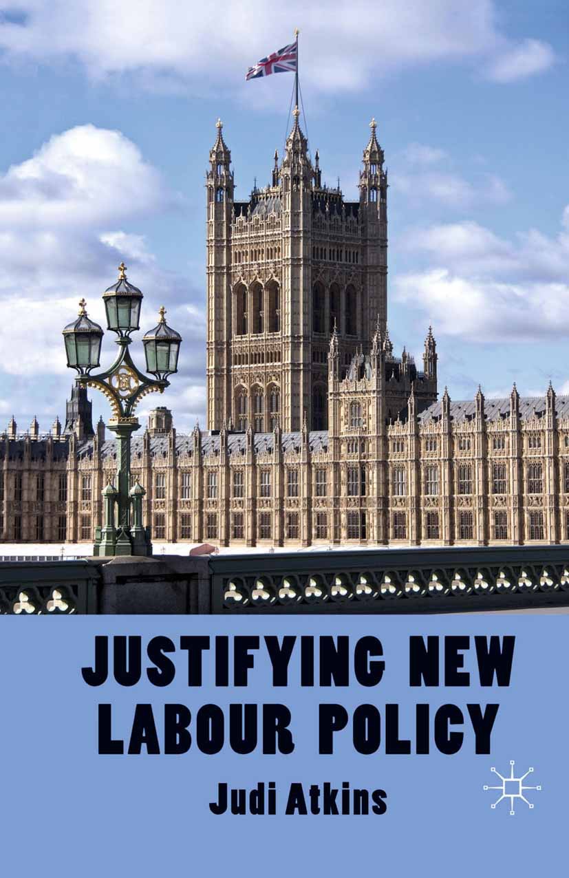 Atkins, Judi - Justifying New Labour Policy, ebook