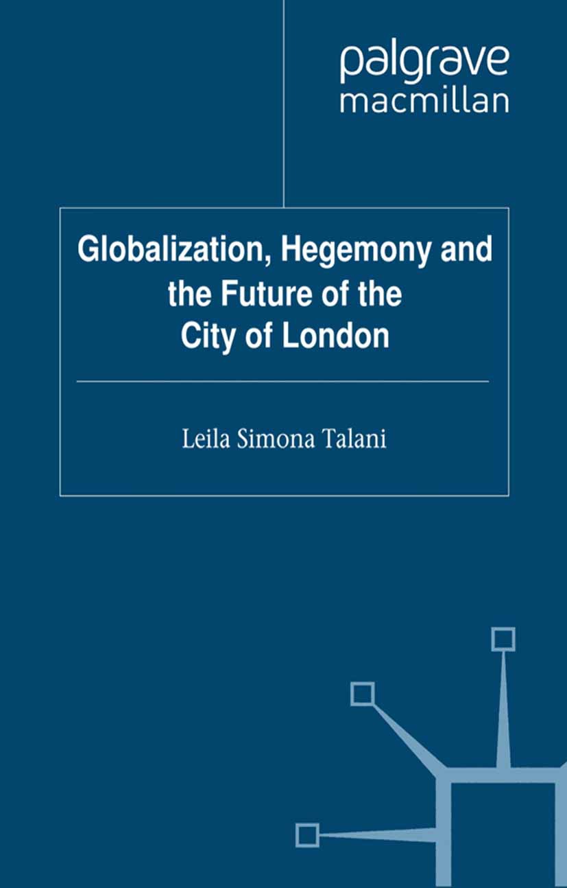 Talani, Leila Simona - Globalization, Hegemony and the Future of the City of London, ebook