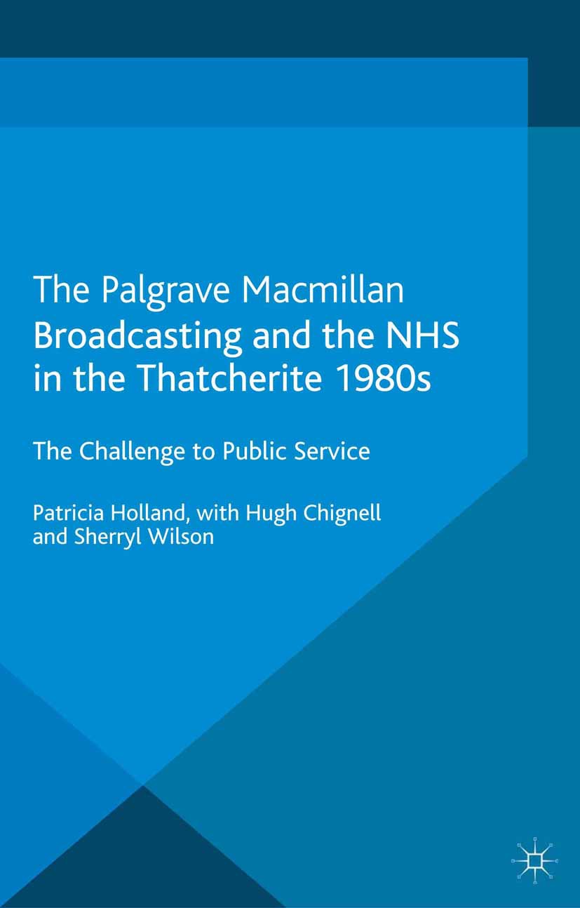 Chignell, Hugh - Broadcasting and the NHS in the Thatcherite 1980s, e-bok