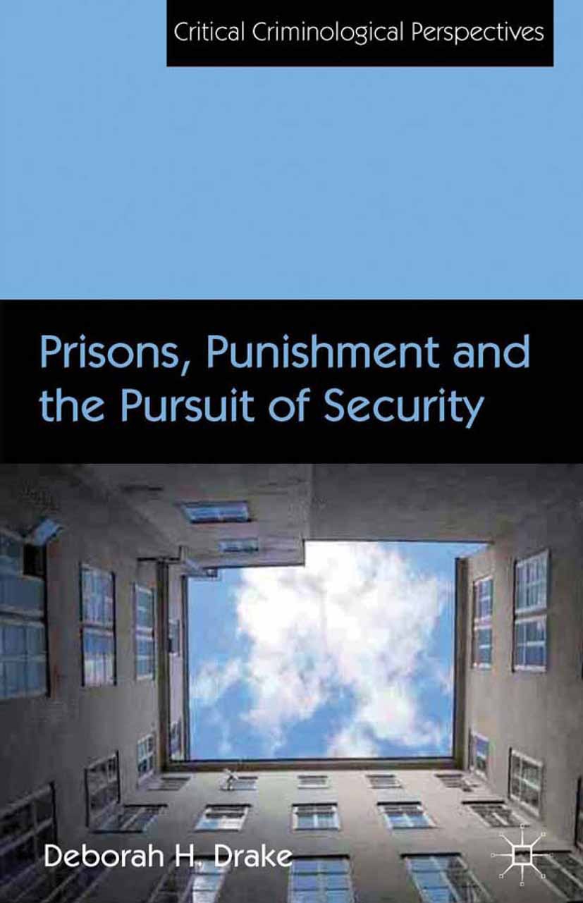 Drake, Deborah H. - Prisons, Punishment and the Pursuit of Security, e-bok