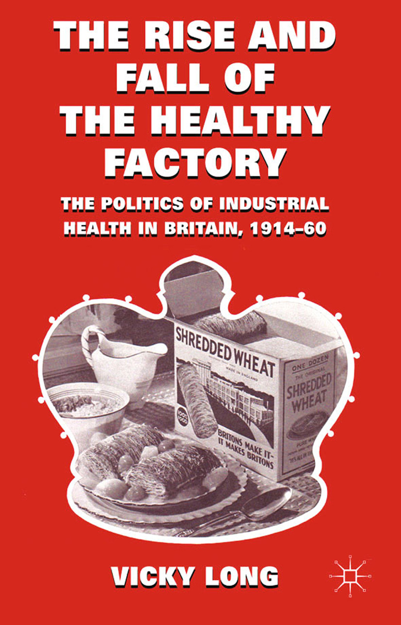 Long, Vicky - The Rise and Fall of the Healthy Factory, e-kirja