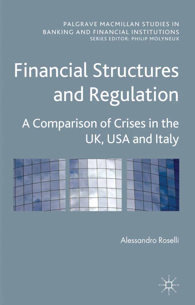 Roselli, Alessandro - Financial Structures and Regulation: A Comparison of Crises in the UK, USA and Italy, ebook