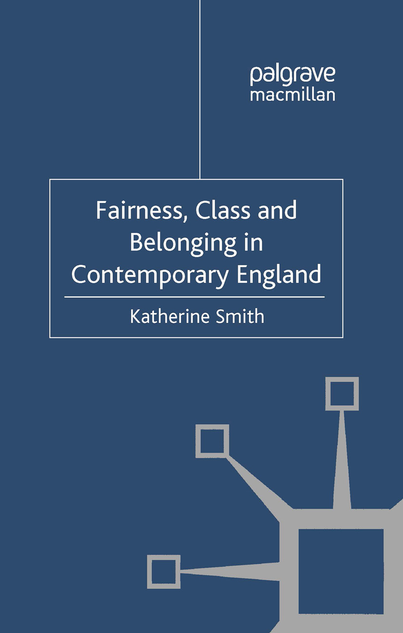 Smith, Katherine - Fairness, Class and Belonging in Contemporary England, ebook