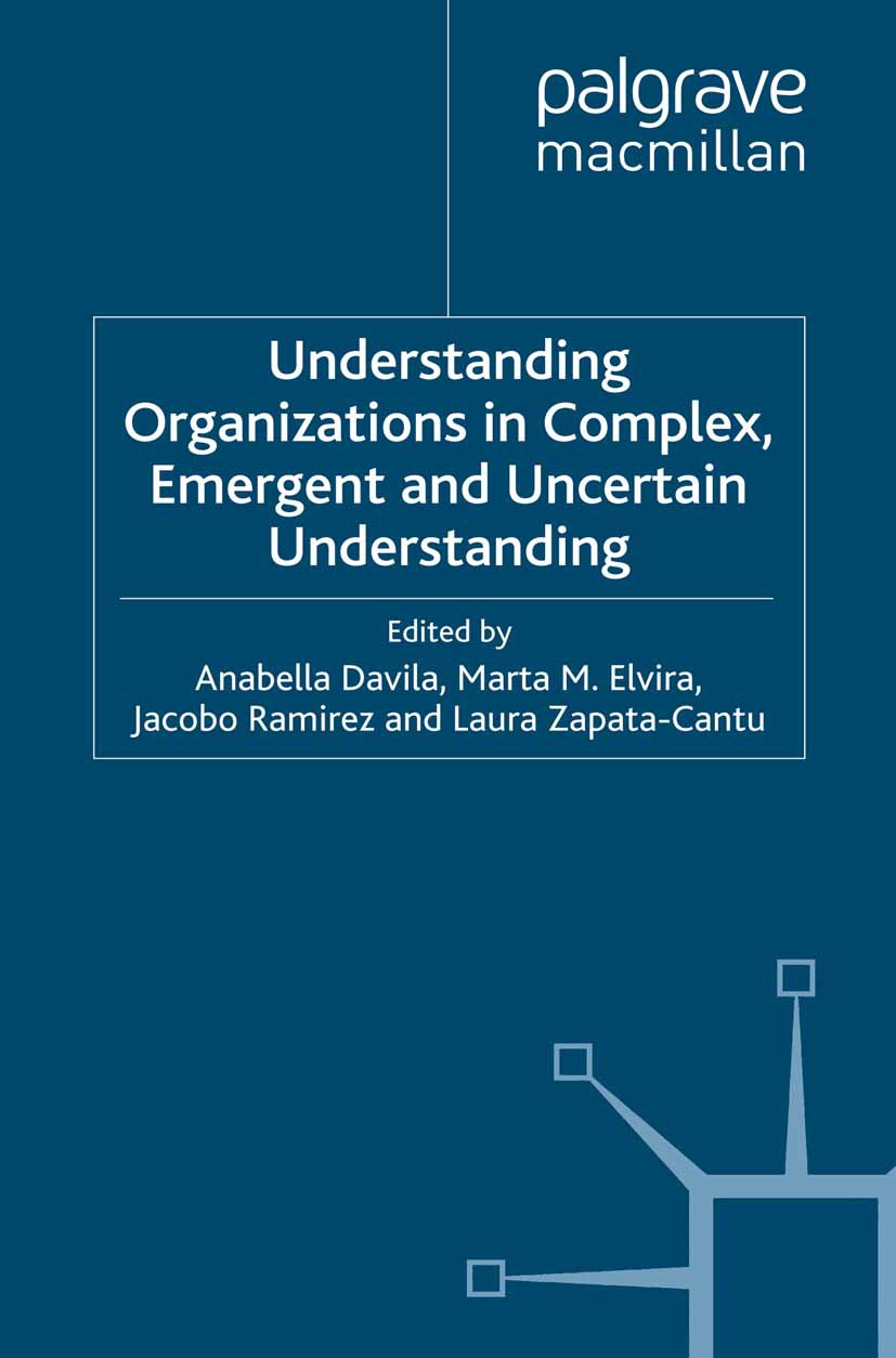 Davila, Anabella - Understanding Organizations in Complex, Emergent and Uncertain Environments, e-kirja