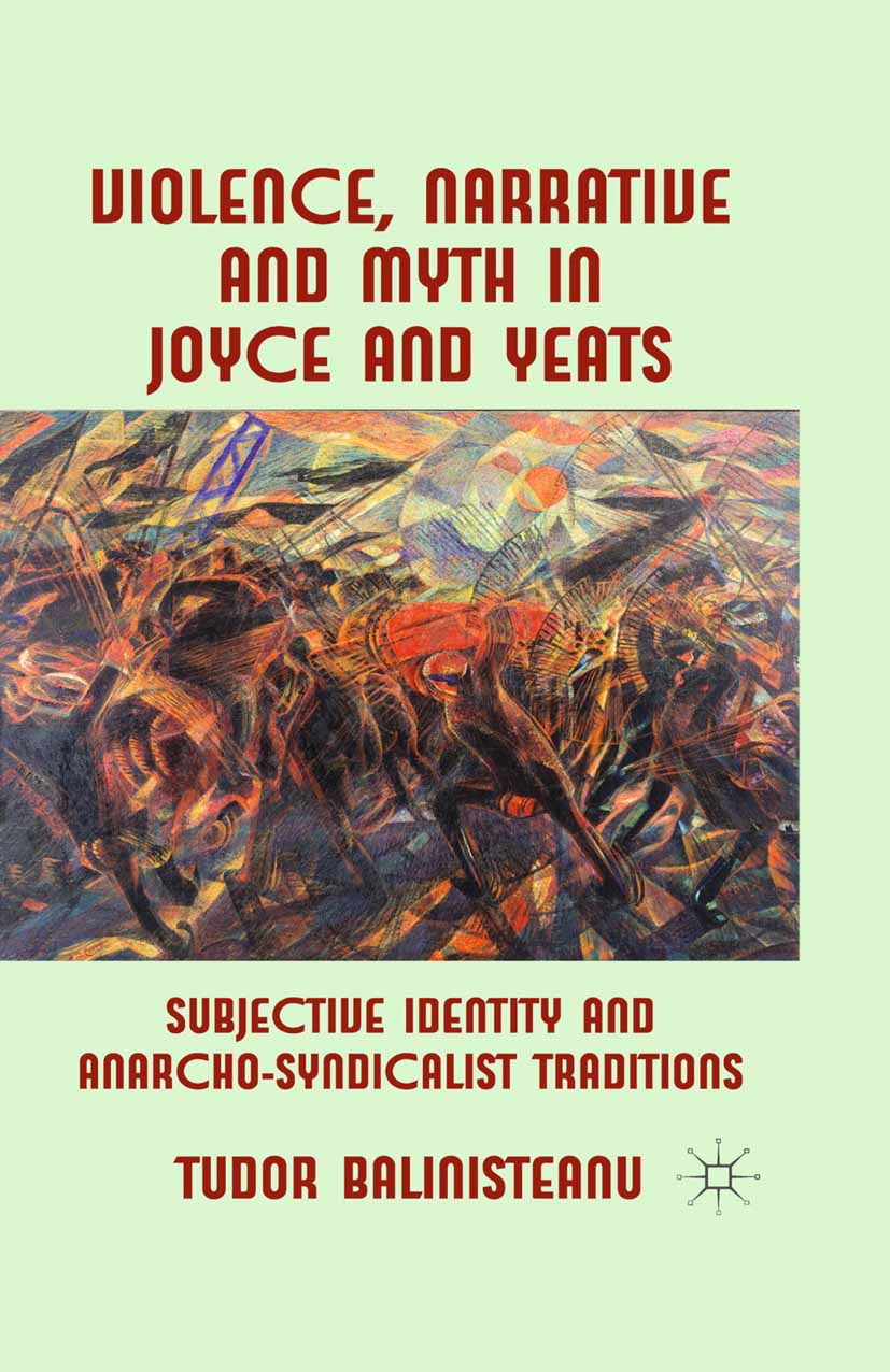 Balinisteanu, Tudor - Violence, Narrative and Myth in Joyce and Yeats, ebook
