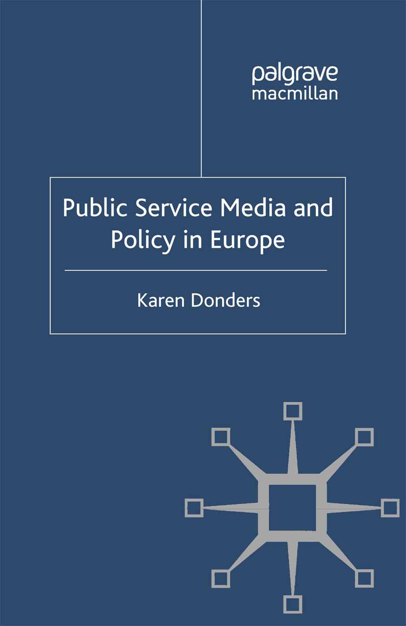 Donders, Karen - Public Service Media and Policy in Europe, e-bok