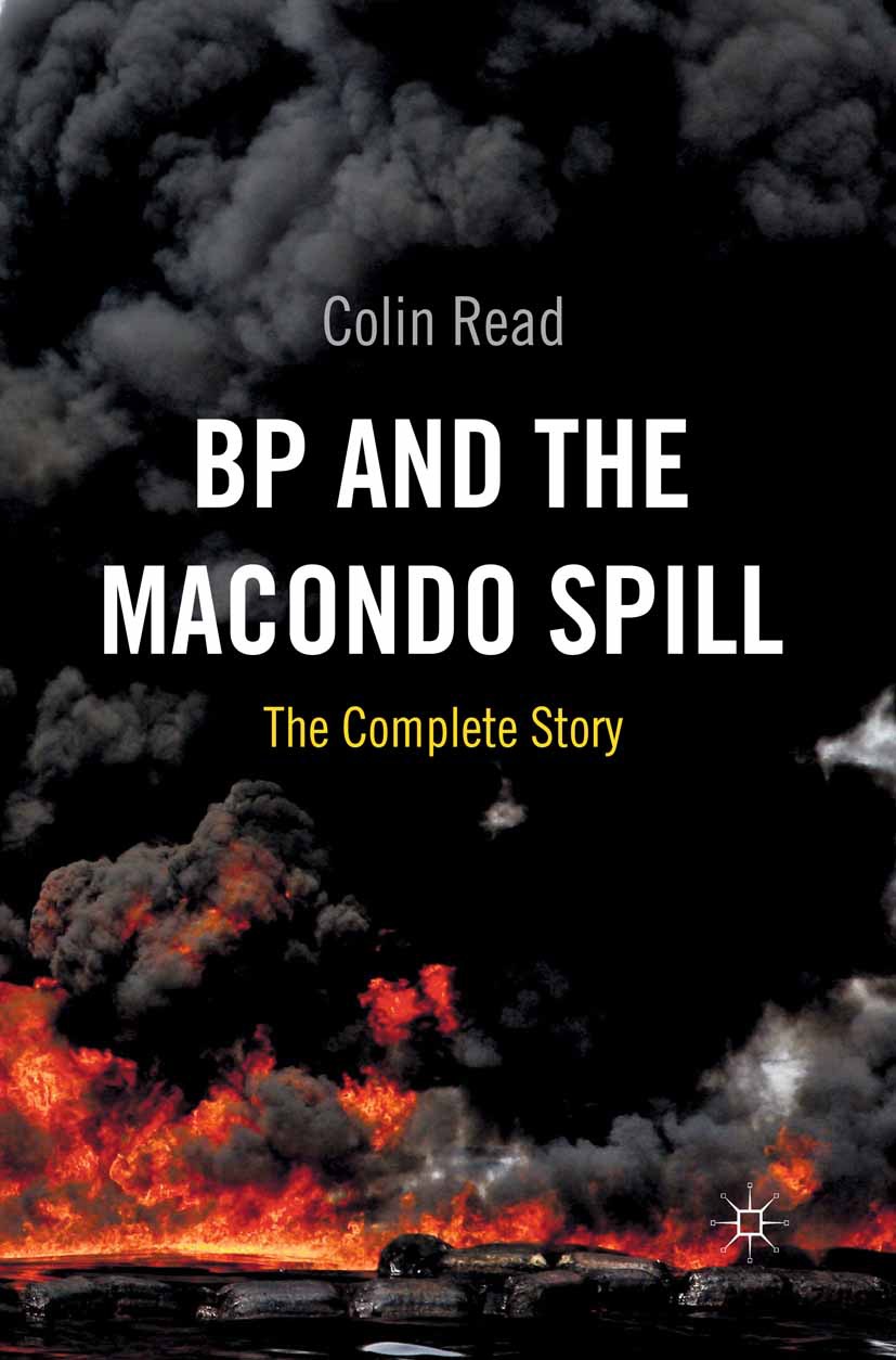 Read, Colin - BP and the Macondo Spill, e-bok