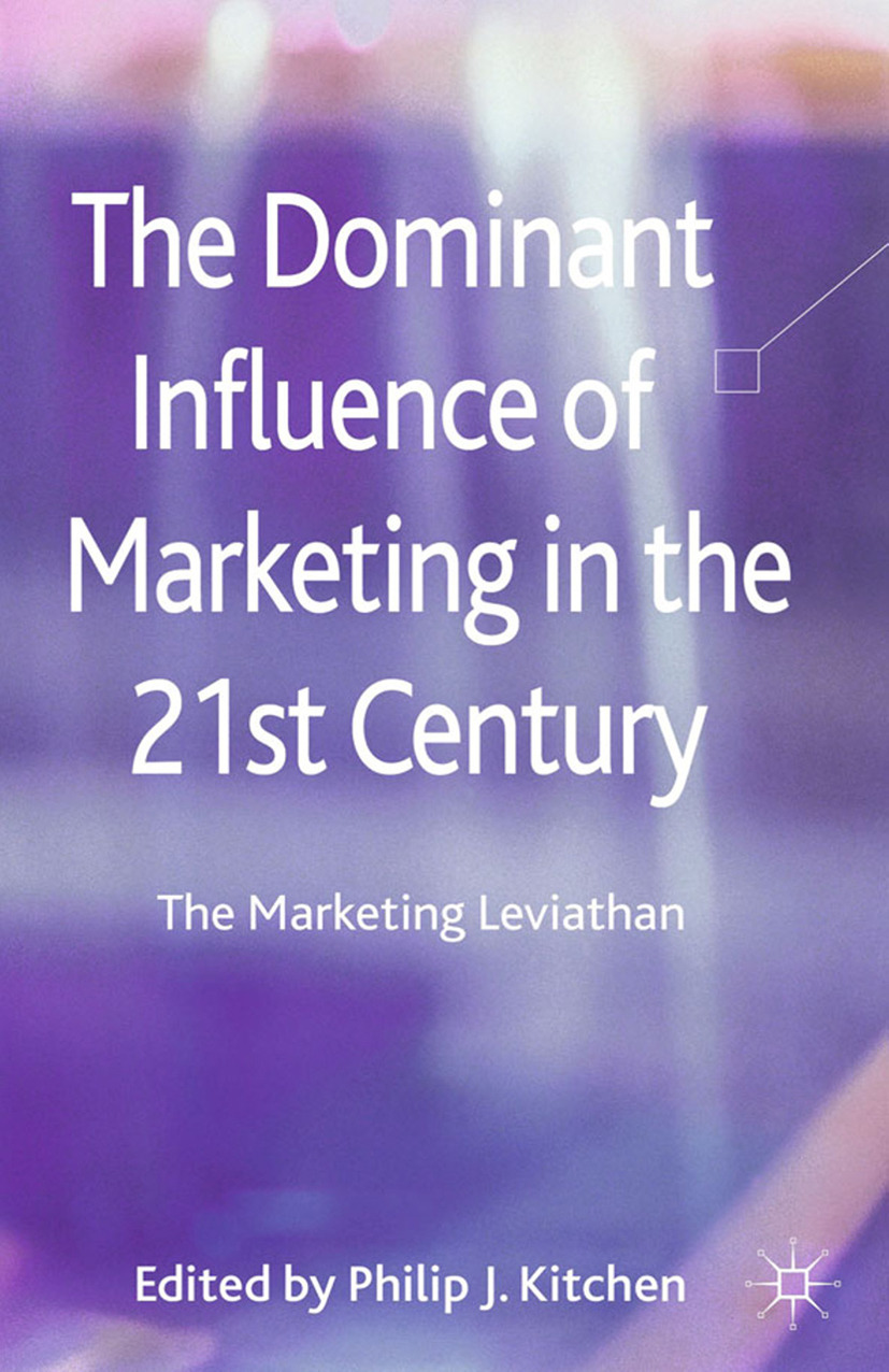Kitchen, Philip J. - The Dominant Influence of Marketing in the 21st Century, e-bok