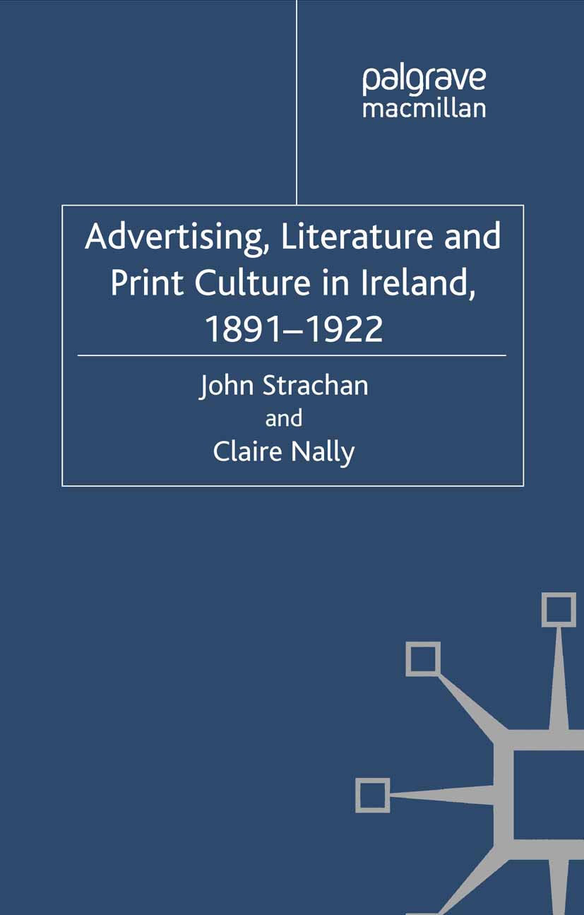 Nally, Claire - Advertising, Literature and Print Culture in Ireland, 1891–1922, e-kirja