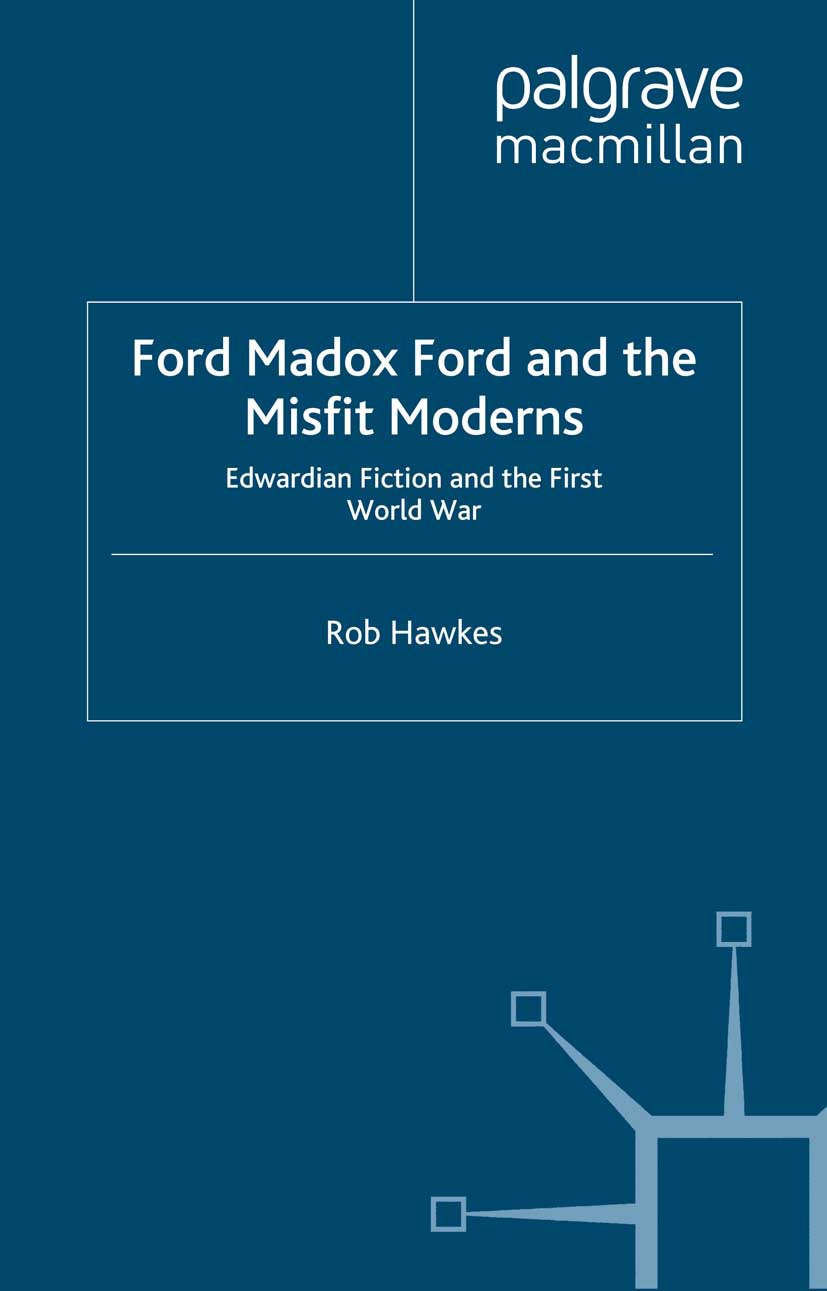 Hawkes, Rob - Ford Madox Ford and the Misfit Moderns, e-kirja
