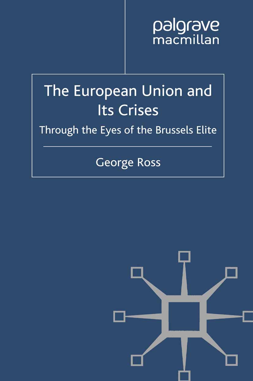 Ross, George - The European Union and Its Crises, e-bok