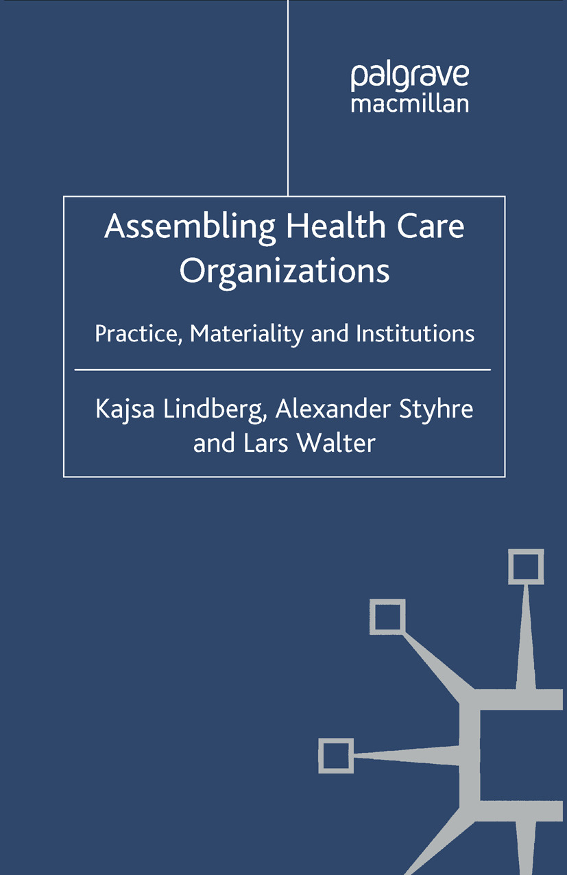 Lindberg, Kajsa - Assembling Health Care Organizations, ebook