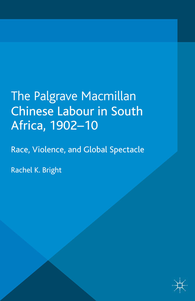 Bright, Rachel K. - Chinese Labour in South Africa, 1902–10, e-bok