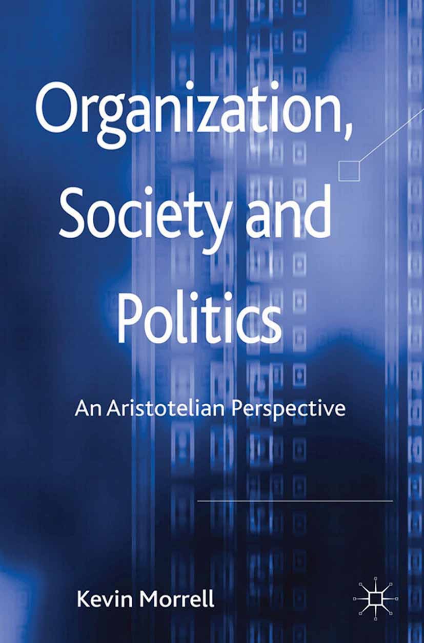 Morrell, Kevin - Organization, Society and Politics, e-kirja