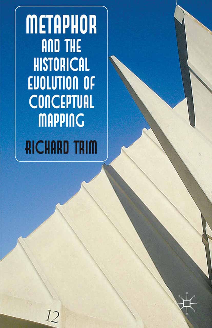 Trim, Richard - Metaphor and the Historical Evolution of Conceptual Mapping, ebook