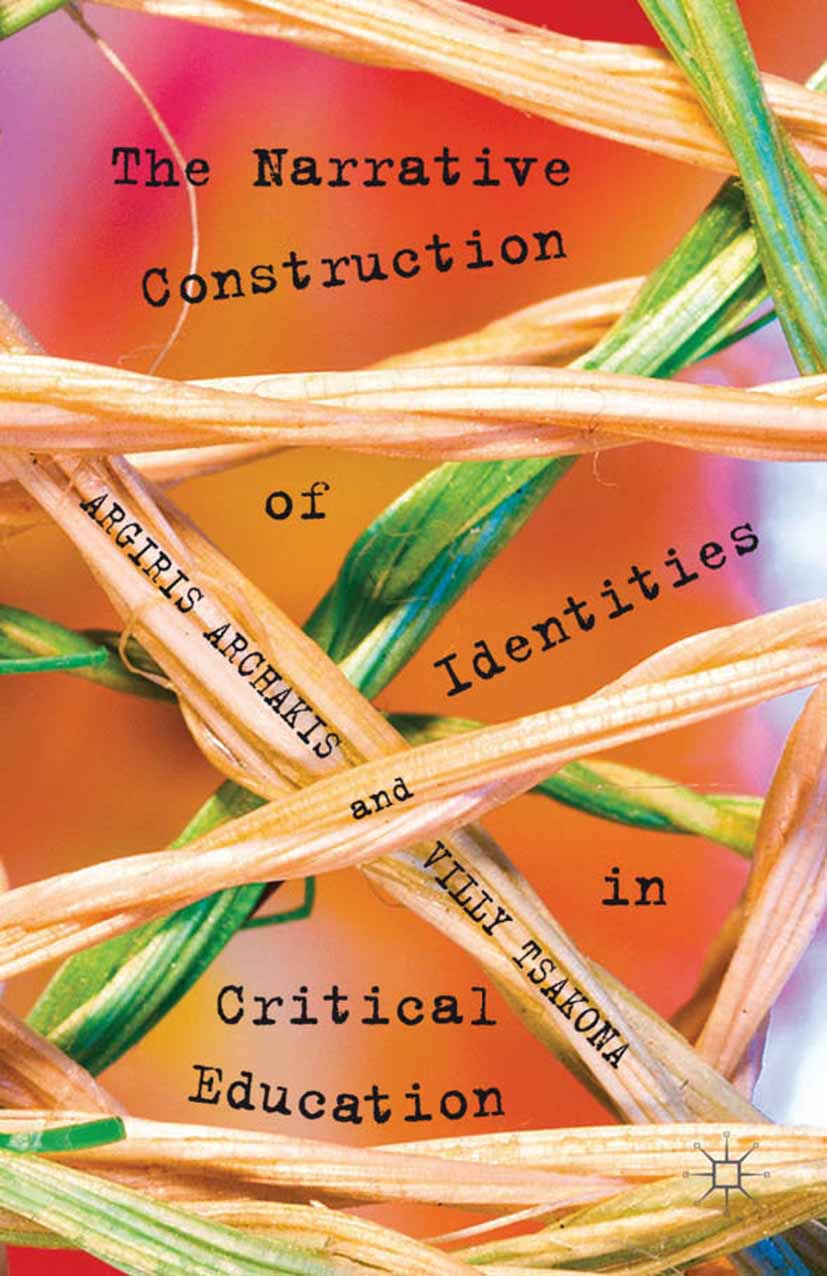 Archakis, Argiris - The Narrative Construction of Identities in Critical Education, ebook