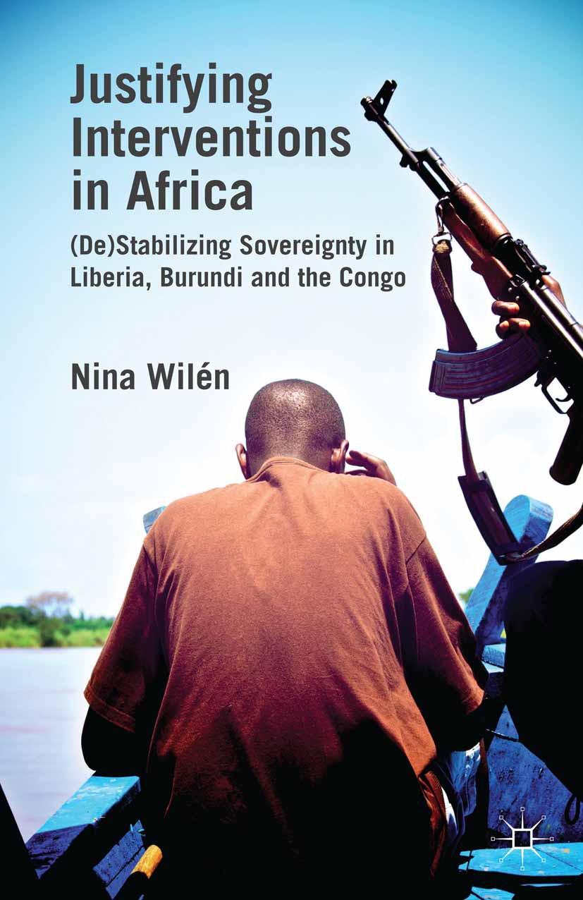 Wilén, Nina - Justifying Interventions in Africa, e-bok