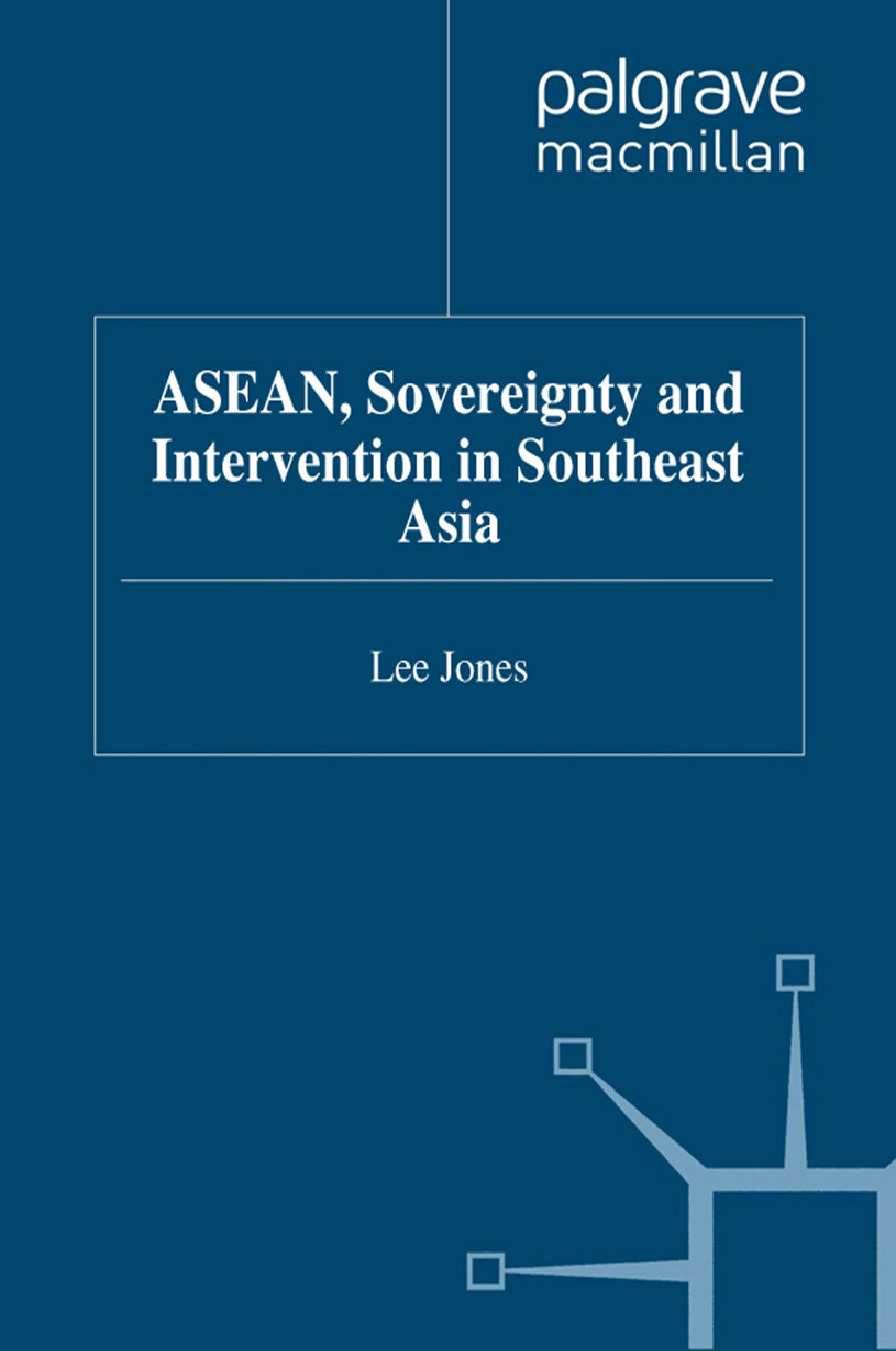 Jones, Lee - ASEAN, Sovereignty and Intervention in Southeast Asia, ebook