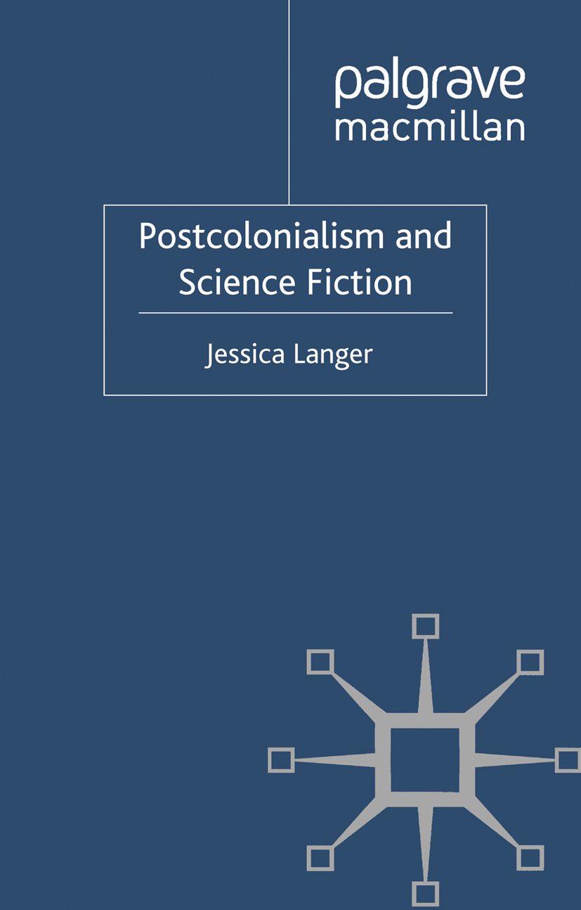 Langer, Jessica - Postcolonialism and Science Fiction, ebook