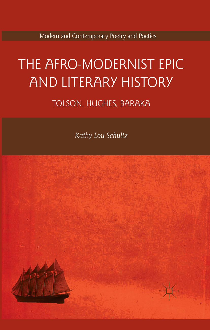 Schultz, Kathy Lou - The Afro-Modernist Epic and Literary History, ebook
