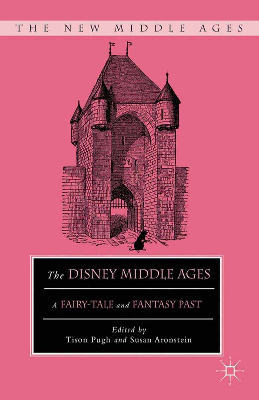 Aronstein, Susan - The Disney Middle Ages, e-kirja