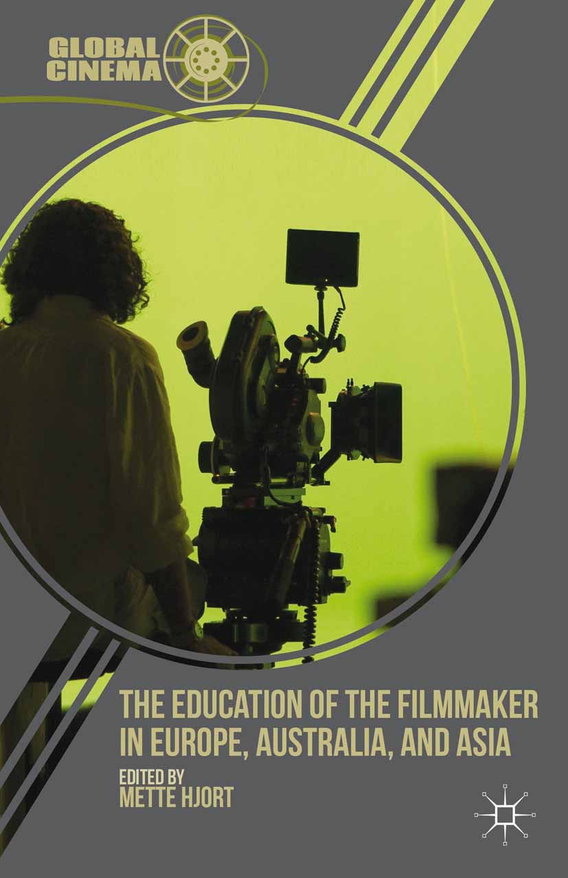 Hjort, Mette - The Education of the Filmmaker in Europe, Australia, and Asia, e-kirja