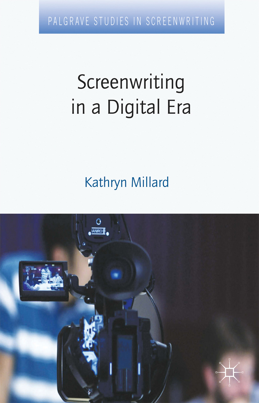 Millard, Kathryn - Screenwriting in a Digital Era, ebook