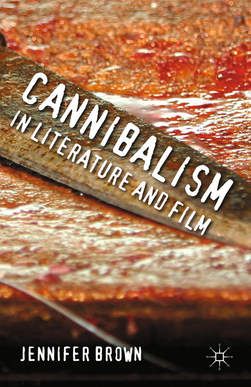 Brown, Jennifer - Cannibalism in Literature and Film, ebook