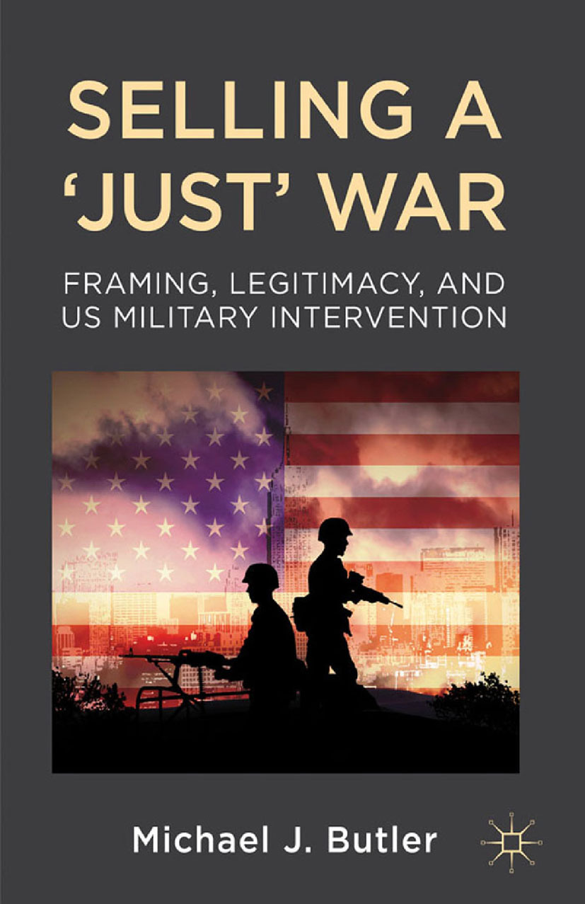 Butler, Michael J. - Selling a ‘Just’ War, e-bok