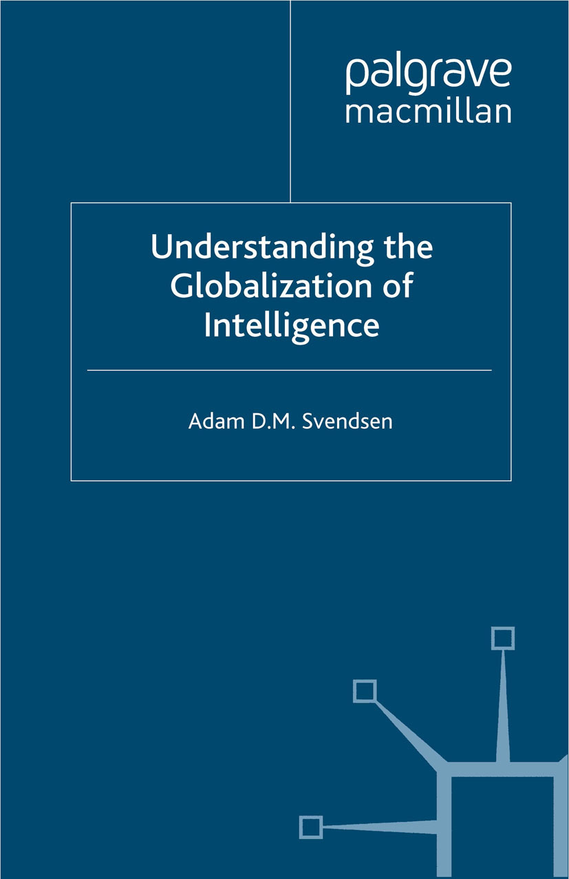 Svendsen, Adam D. M. - Understanding the Globalization of Intelligence, ebook