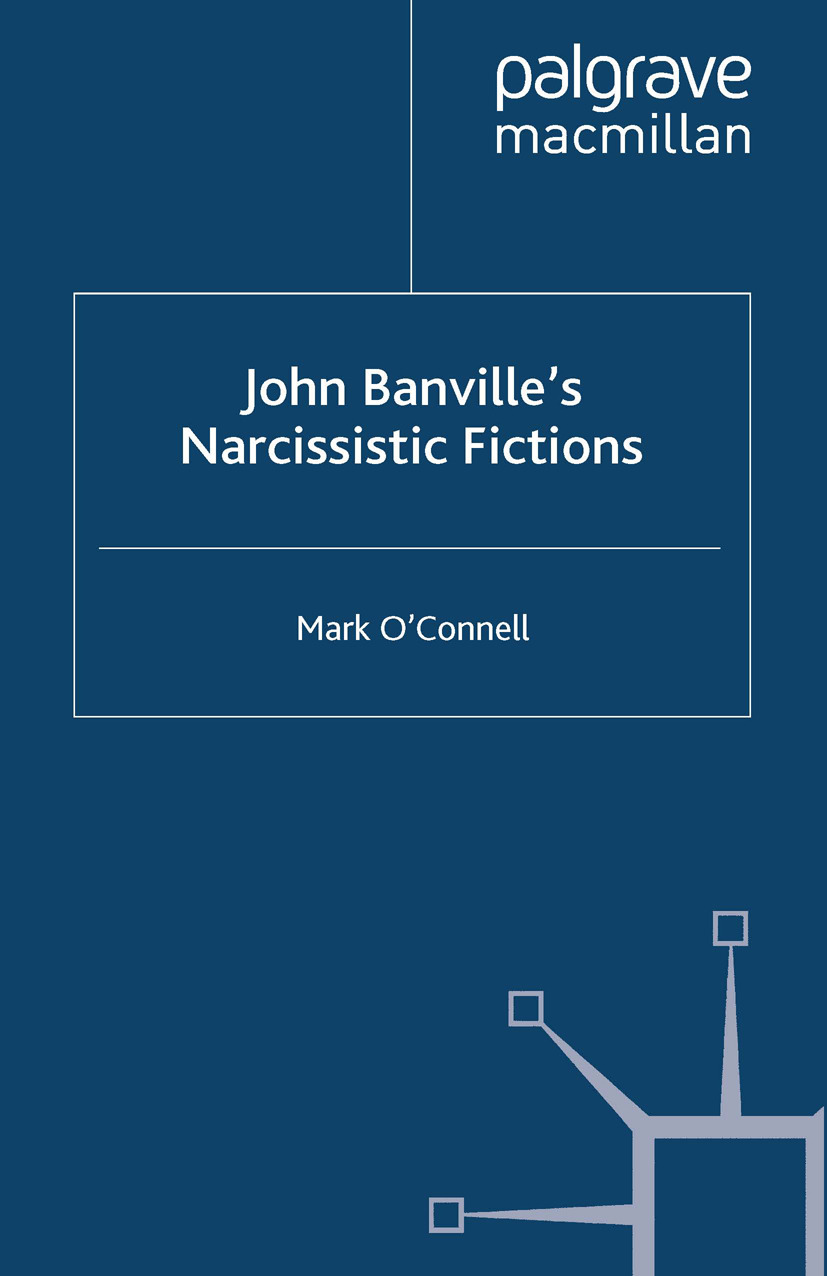 O’Connell, Mark - John Banville’s Narcissistic Fictions, e-kirja