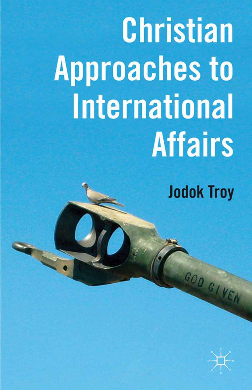 Troy, Jodok - Christian Approaches to International Affairs, e-bok