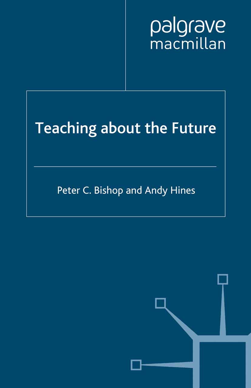 Bishop, Peter C. - Teaching about the Future, e-kirja