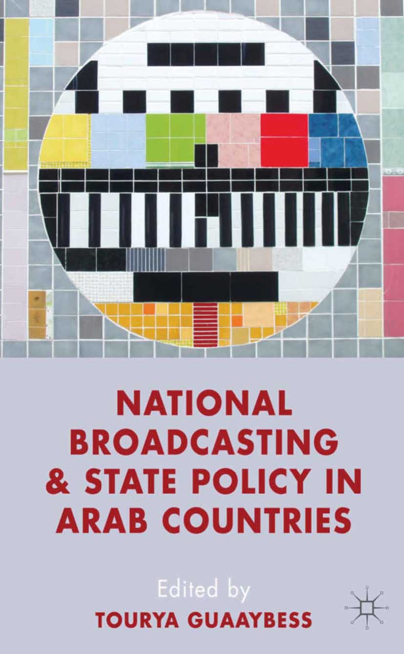 Guaaybess, Tourya - National Broadcasting and State Policy in Arab Countries, e-bok