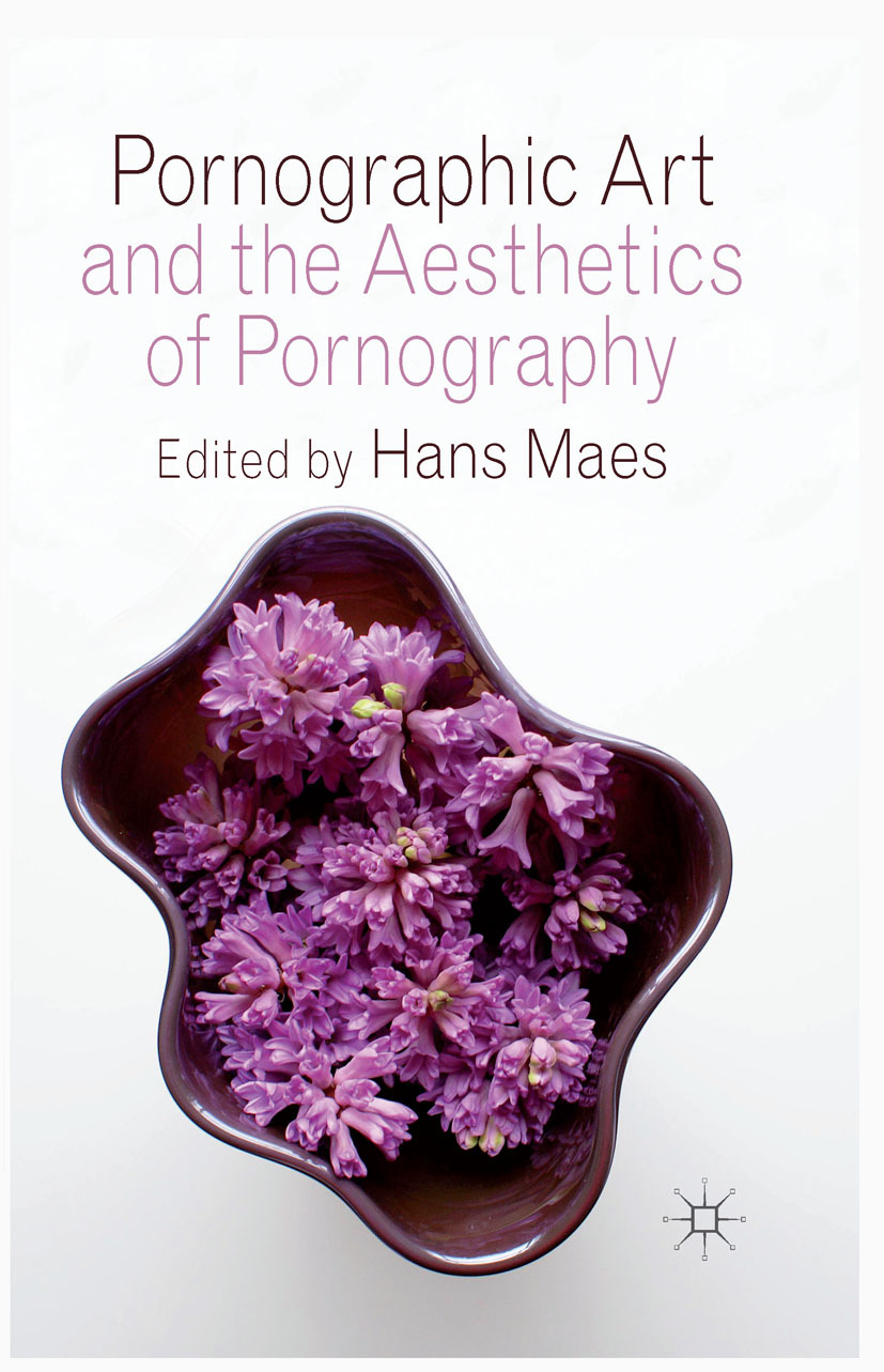 Maes, Hans - Pornographic Art and the Aesthetics of Pornography, ebook