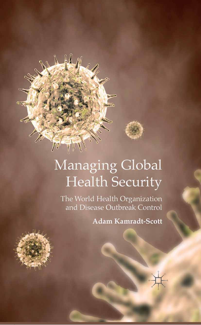 Kamradt-Scott, Adam - Managing Global Health Security, ebook