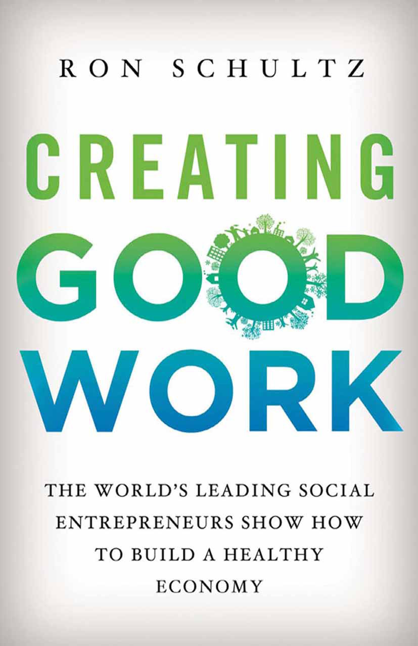 Schultz, Ron - Creating Good Work, ebook