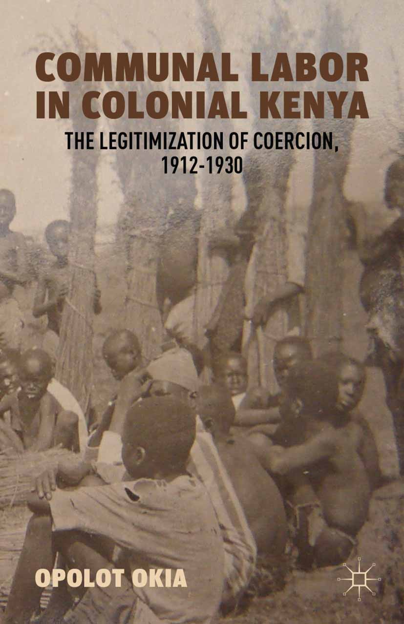 Okia, Opolot - Communal Labor in Colonial Kenya, ebook