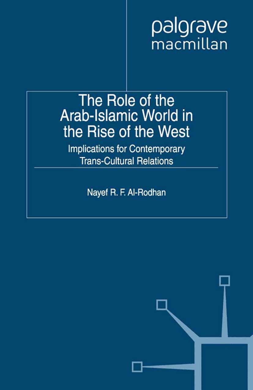 Al-Rodhan, Nayef R. F. - The Role of the Arab-Islamic World in the Rise of the West, e-bok