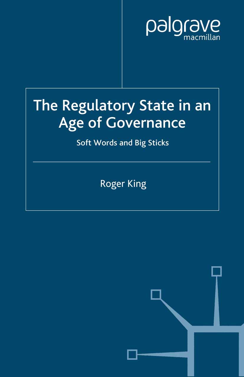 King, Roger - The Regulatory State in an Age of Governance, e-kirja