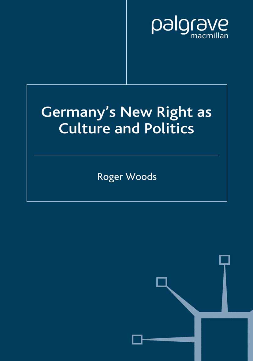 Woods, Roger - Germany’s New Right as Culture and Politics, ebook