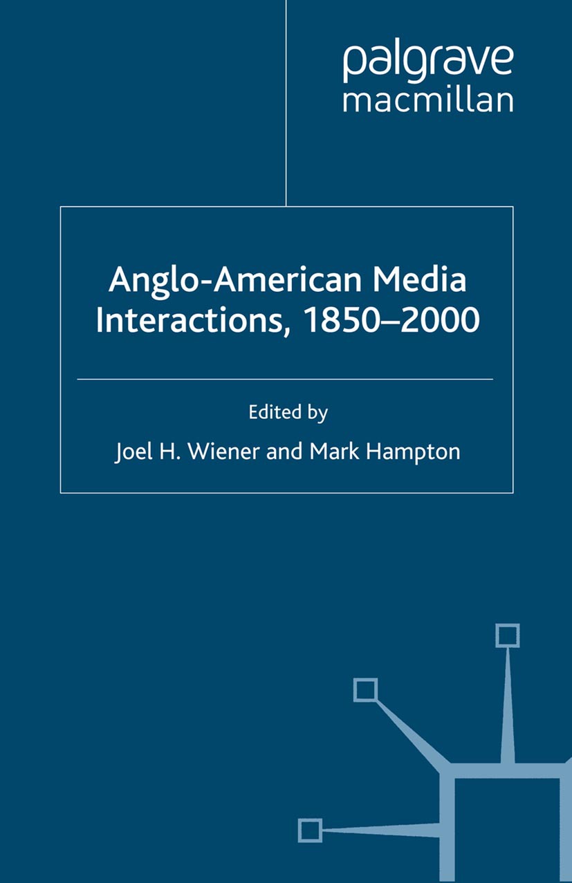 Hampton, Mark - Anglo-American Media Interactions, 1850–2000, ebook