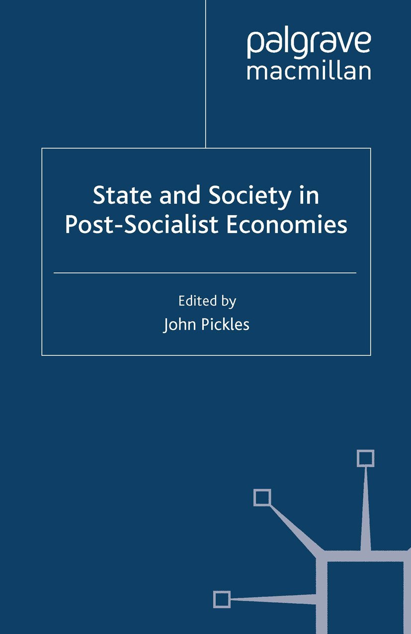 Pickles, John - State and Society in Post-Socialist Economies, e-kirja