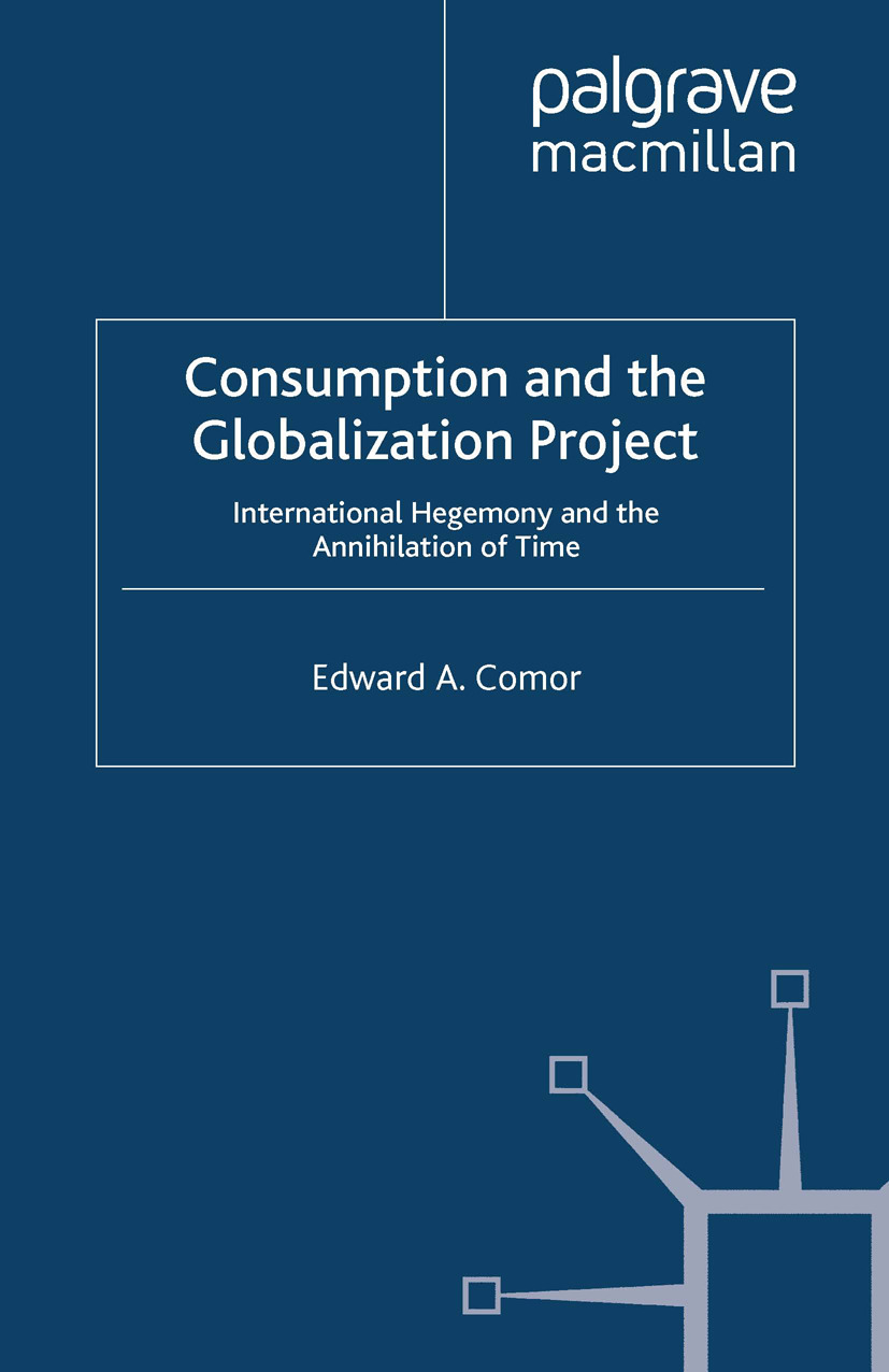 Comor, Edward A. - Consumption and the Globalization Project, e-kirja