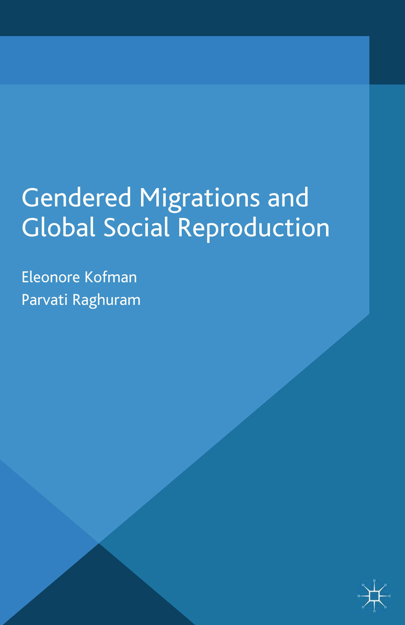 Kofman, Eleonore - Gendered Migrations and Global Social Reproduction, e-bok