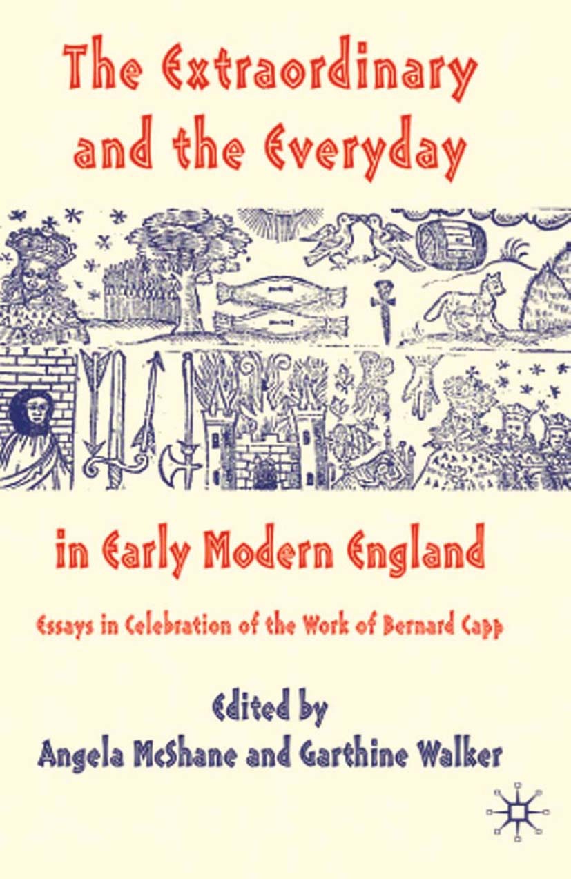 McShane, Angela - The Extraordinary and the Everyday in Early Modern England, e-kirja