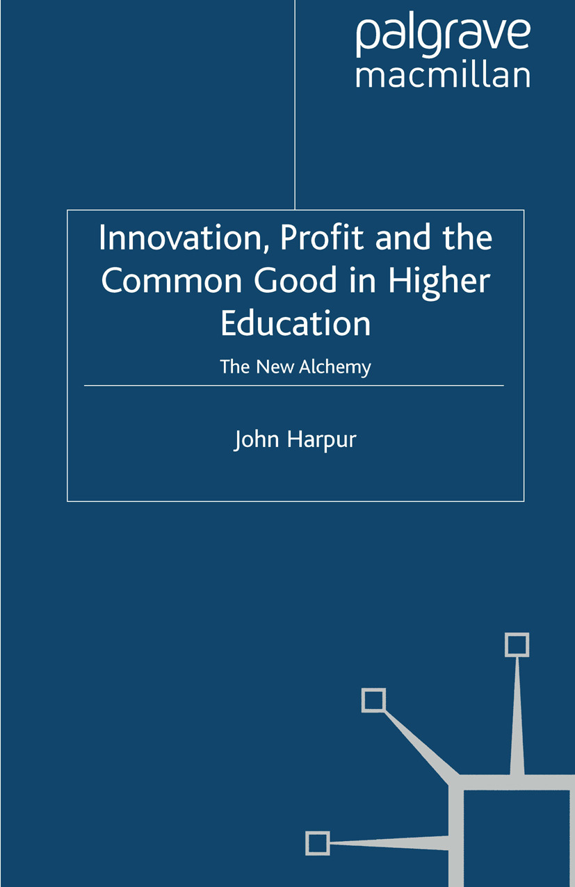 Harpur, John - Innovation, Profit and the Common Good in Higher Education, ebook