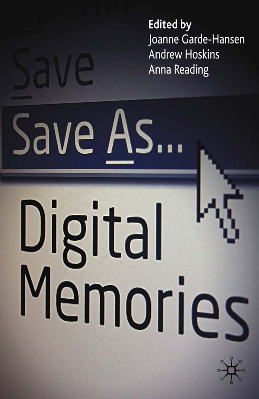 Garde-Hansen, Joanne - Save As … Digital Memories, e-kirja